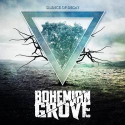 Bohemian Grove (UK) : Silence of Decay
